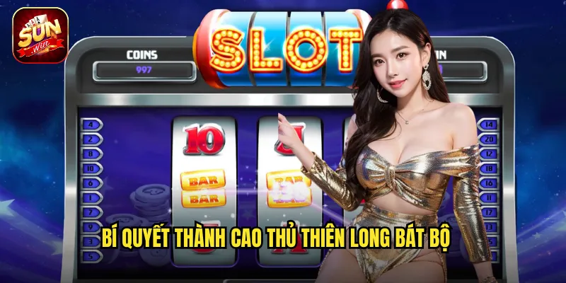 Bí Quyết Thành Cao Thủ Thiên Long Bát Bộ
