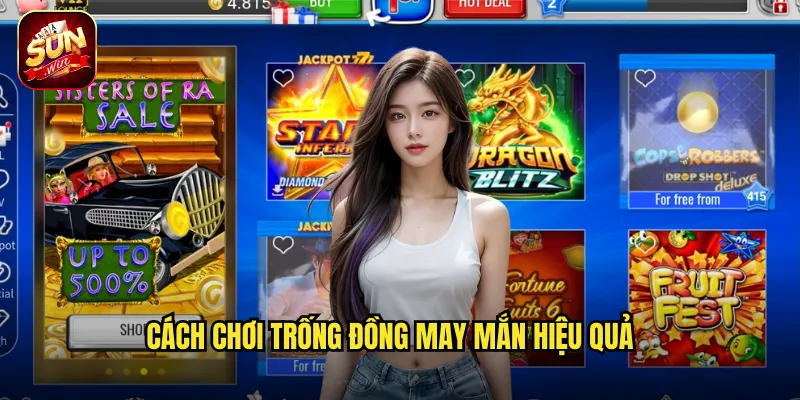 Cách Chơi Trống Đồng May Mắn Hiệu Quả